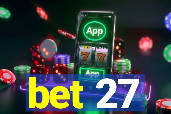 bet 27